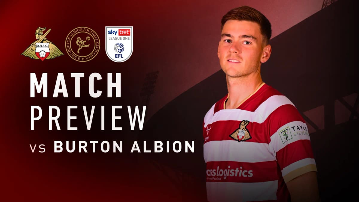 Doncaster Rovers v Burton Albion: League One Match Preview — Doncaster news photo (Doncaster Rovers FC)