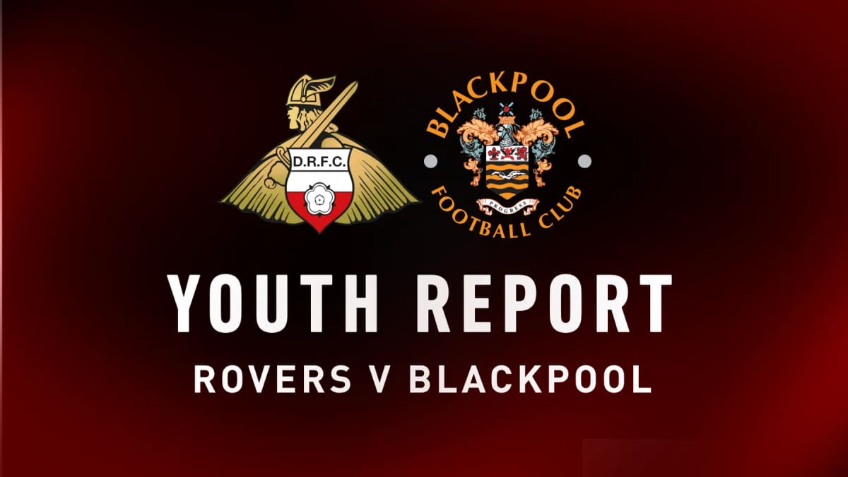 Youth report: Rovers 2-7 Blackpool — Doncaster news photo (Doncaster Rovers FC)